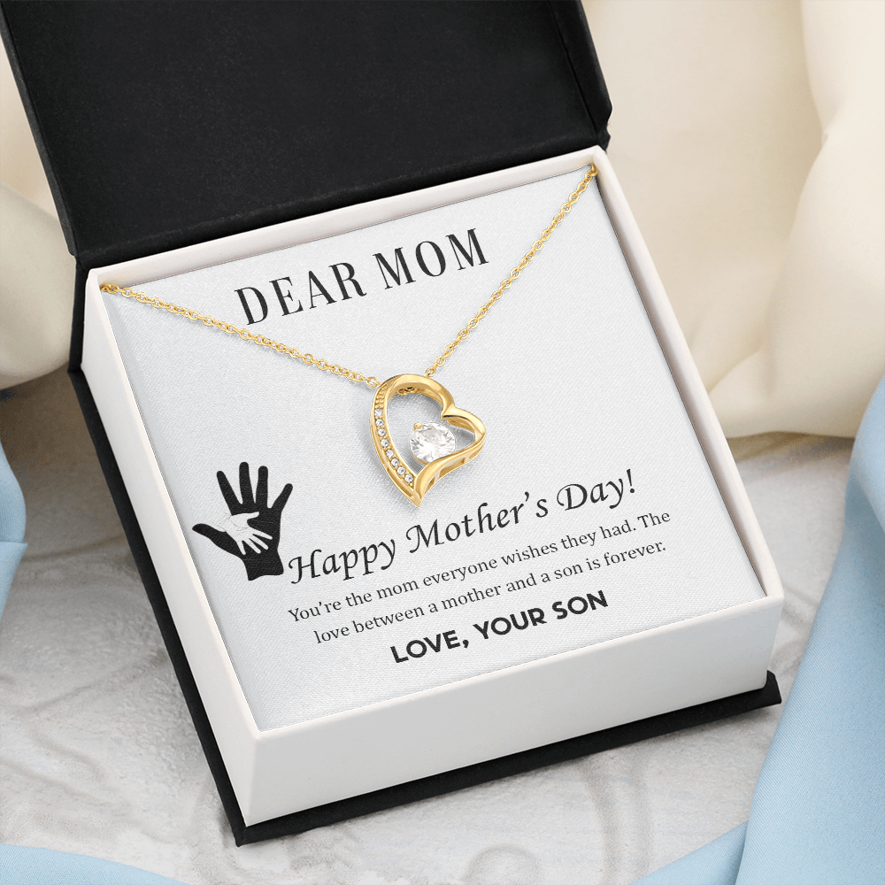 Happy Mother's Day, The Mom Everyone Wishes They Had, Forever Love Necklace From Son