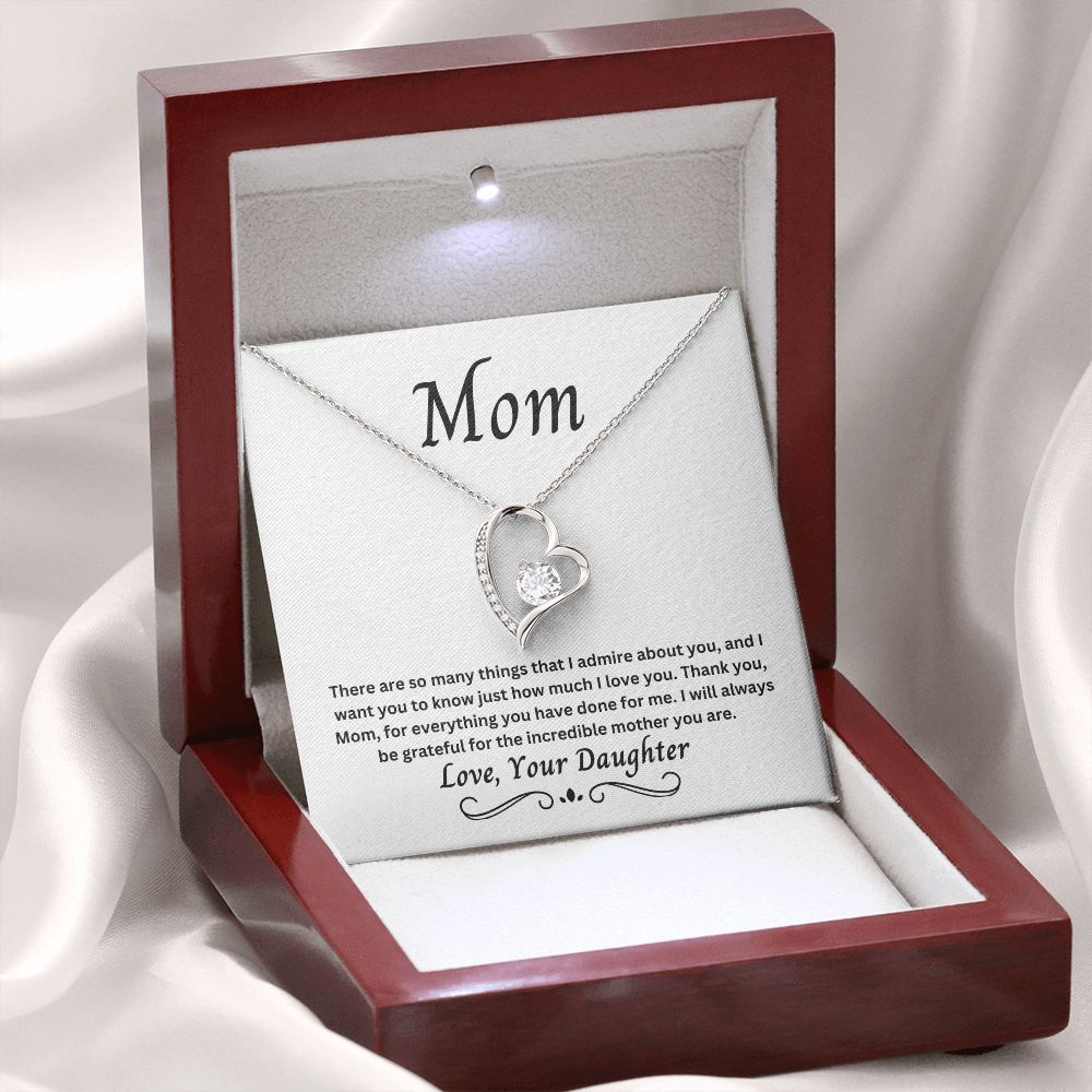 Gift for Mom, There Are So Many Things I Admire About You