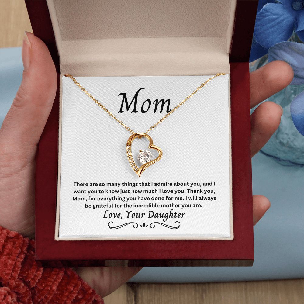 Gift for Mom, There Are So Many Things I Admire About You