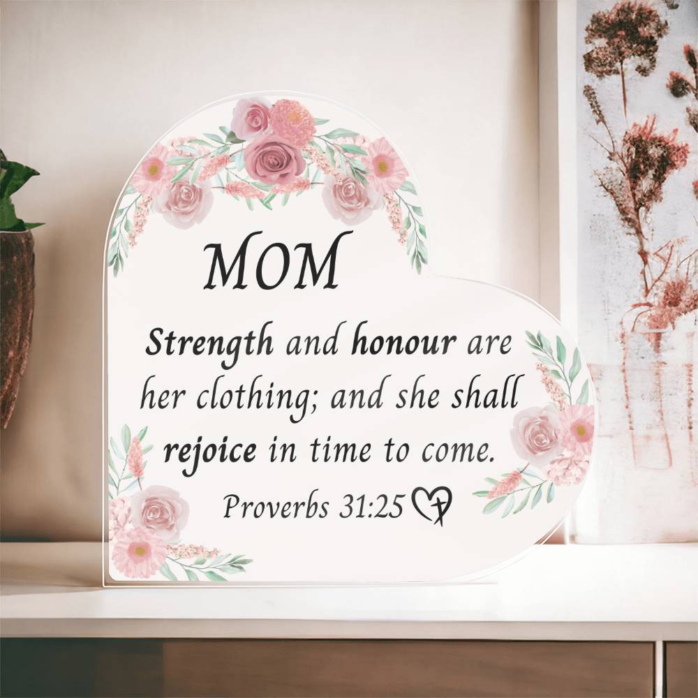 Proverbs 31:25 Heart Acrylic Plaque for Mom, Mother's Day Gift