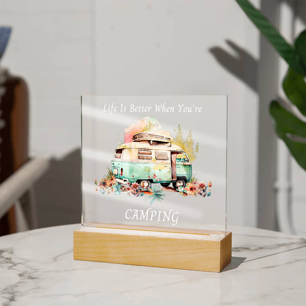 Life is Better When You're Camping Acrylic Square with LED Light