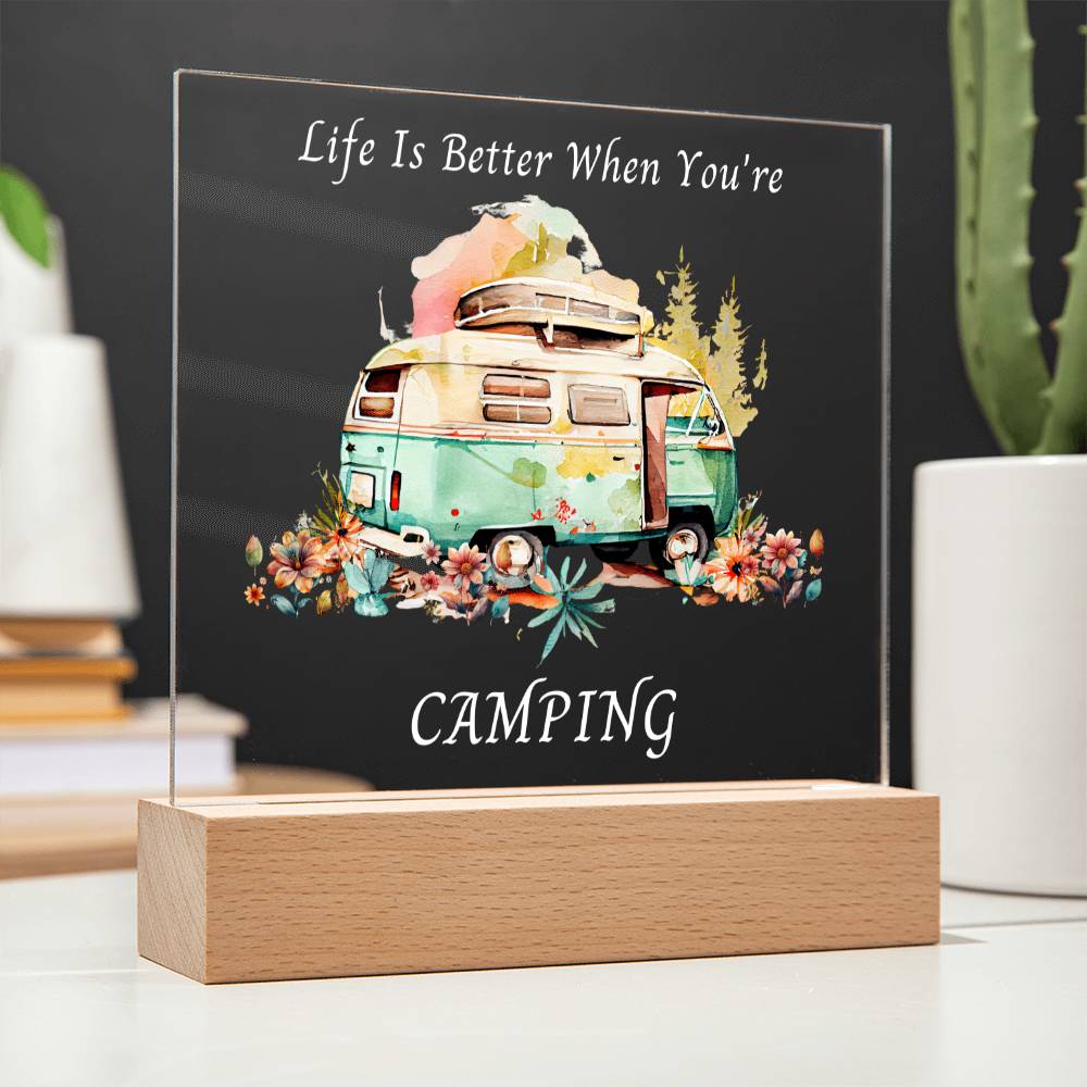 Life is Better When You're Camping Acrylic Square with LED Light