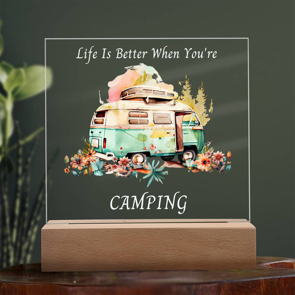 Life is Better When You're Camping Acrylic Square with LED Light