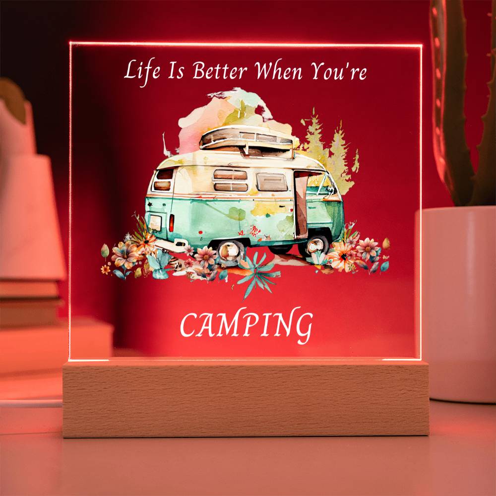 Life is Better When You're Camping Acrylic Square with LED Light