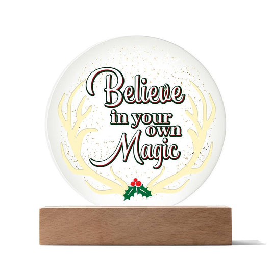 Christmas Holiday Home Decor Plaque, Mantel Decor, Believe In Your Own Magic