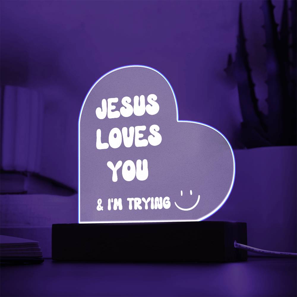 Jesus Loves You & I'm Trying Heart Acrylic Plaque, Funny Christian Gift, Home Decororation