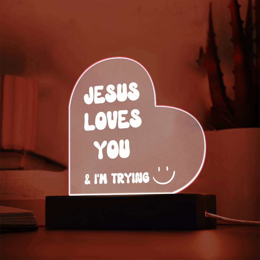 Jesus Loves You & I'm Trying Heart Acrylic Plaque, Funny Christian Gift, Home Decororation