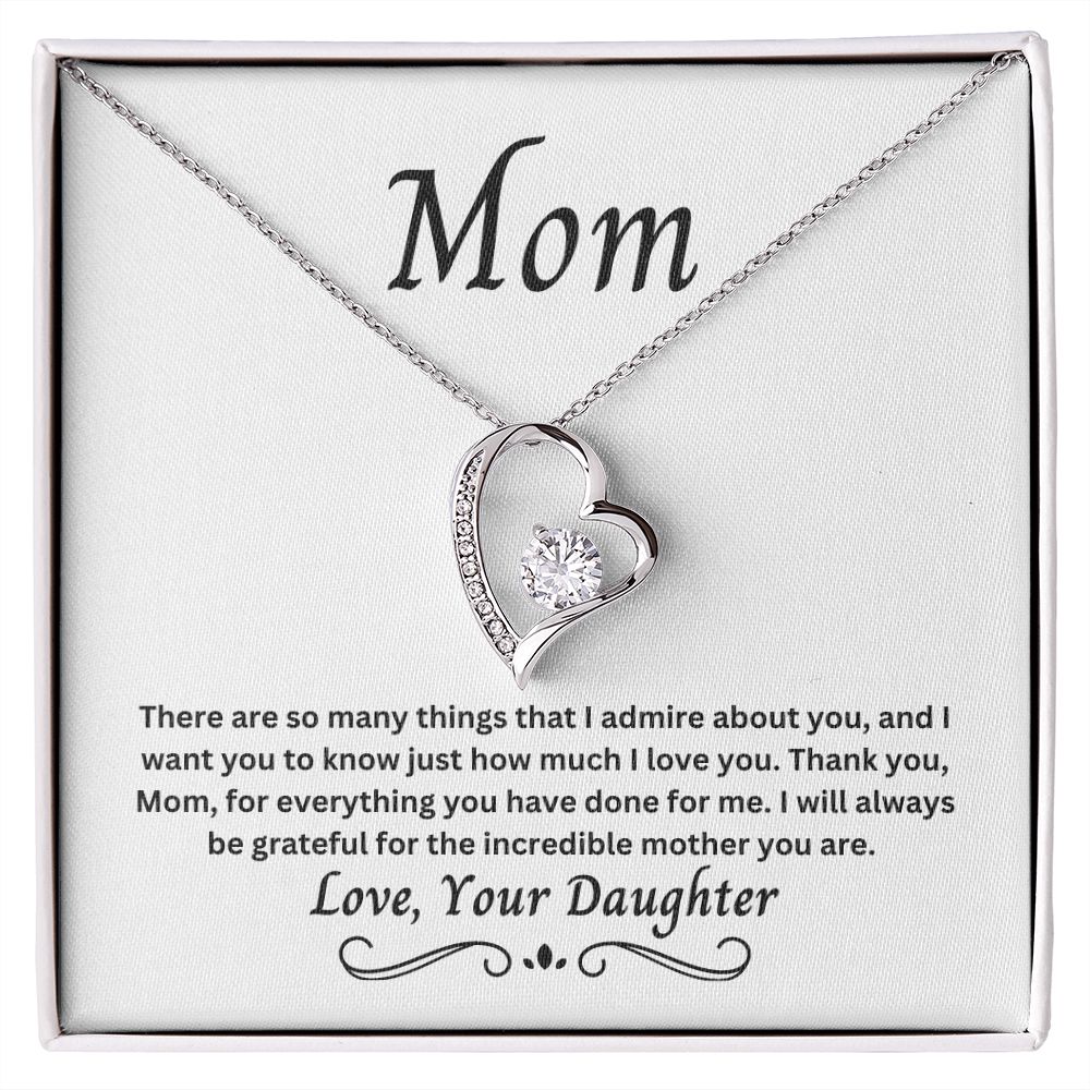 Gift for Mom, There Are So Many Things I Admire About You