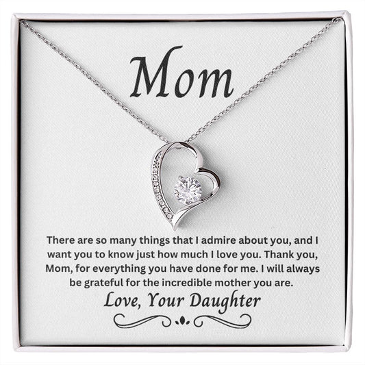 Gift for Mom, There Are So Many Things I Admire About You