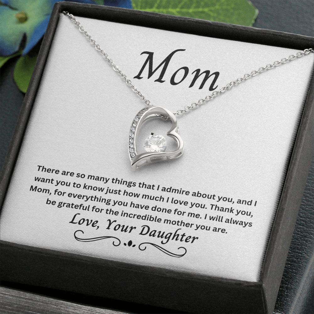 Gift for Mom, There Are So Many Things I Admire About You