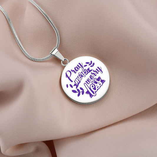 Pray More Worry Less Circle Pendant Necklace