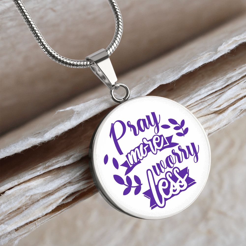 Pray More Worry Less Circle Pendant Necklace