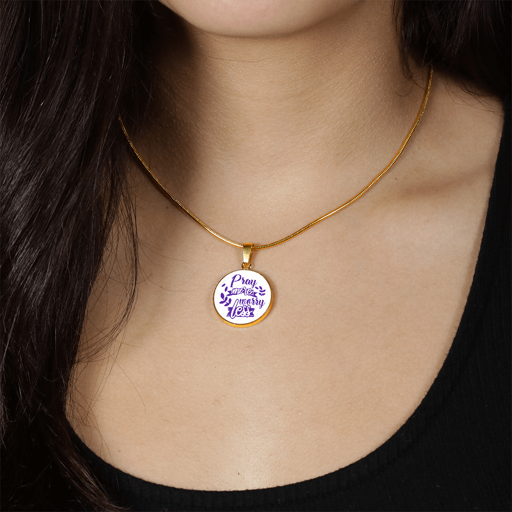 Pray More Worry Less Circle Pendant Necklace