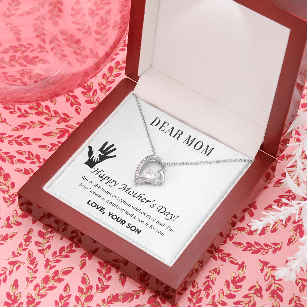 Happy Mother's Day, The Mom Everyone Wishes They Had,  Forever Love Necklace From Son