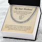 My Dear Husband, Cuban Link Chain