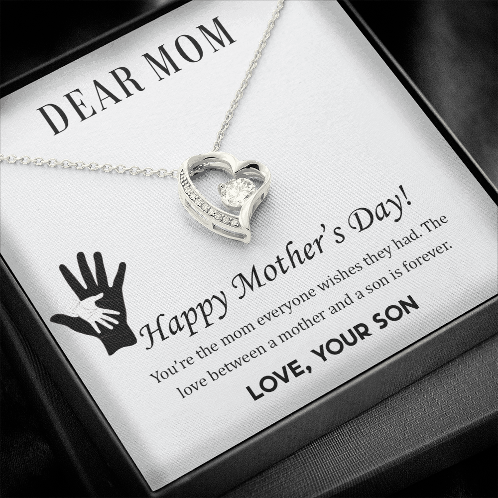 Happy Mother's Day, The Mom Everyone Wishes They Had,  Forever Love Necklace From Son