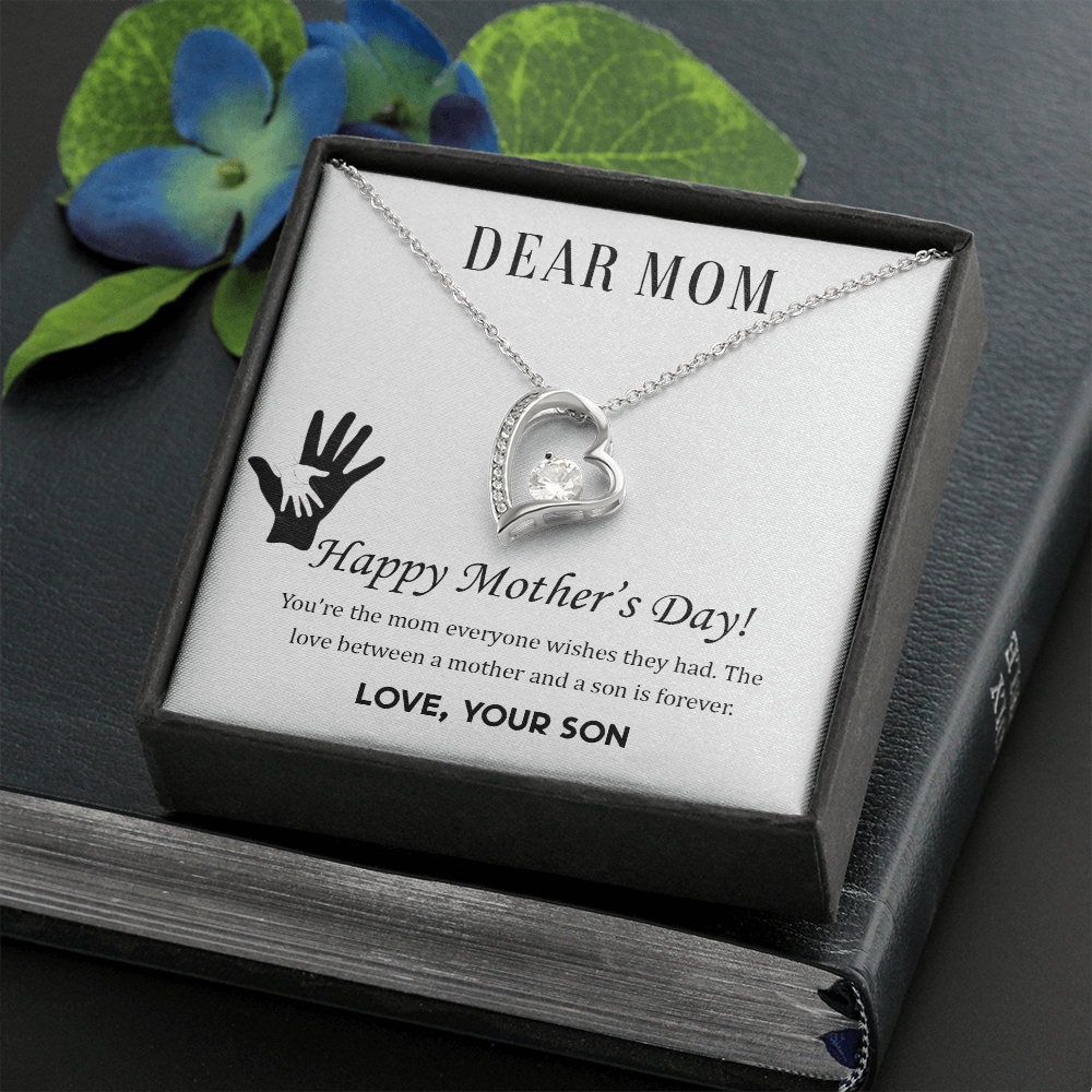 Happy Mother's Day, The Mom Everyone Wishes They Had,  Forever Love Necklace From Son