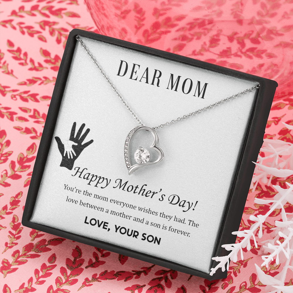 Happy Mother's Day, The Mom Everyone Wishes They Had,  Forever Love Necklace From Son